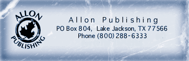 Allon Publishing, PO Box 804, Lake Jackson, TX 77566